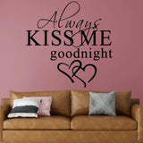 Popxstar  Modern Wall Sticker Always Kiss Me Goodnight Art Decor Wall Stickers Bedroom Removable Decals DIY Bedroom Quotes Decals