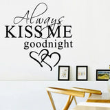 Popxstar  Modern Wall Sticker Always Kiss Me Goodnight Art Decor Wall Stickers Bedroom Removable Decals DIY Bedroom Quotes Decals